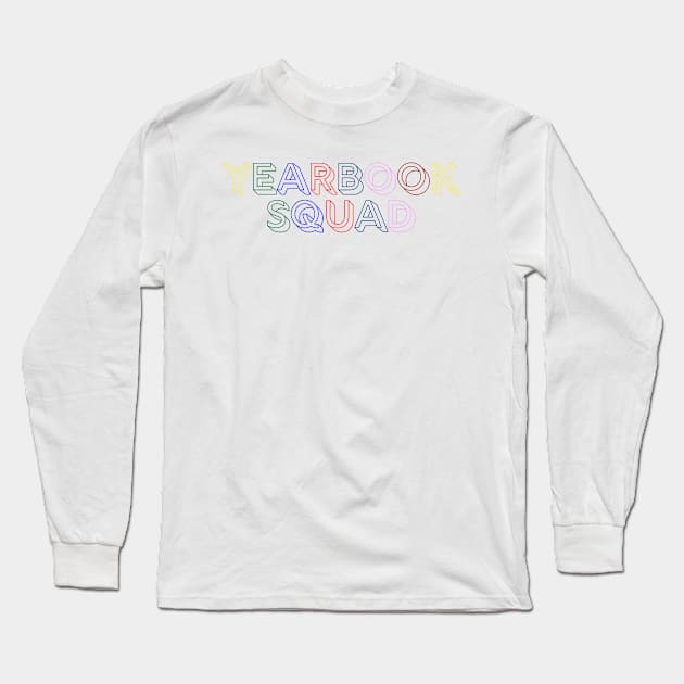 Yearbook Squad: Capturing Memories Long Sleeve T-Shirt by InTrendSick